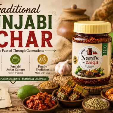 Traditional Punjabi Achar Recipes Passed Through Generations